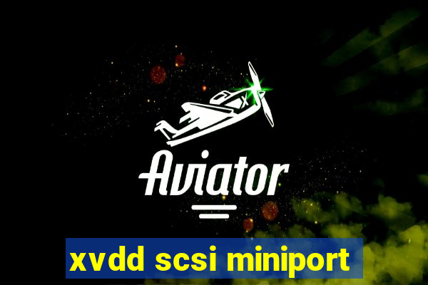 xvdd scsi miniport